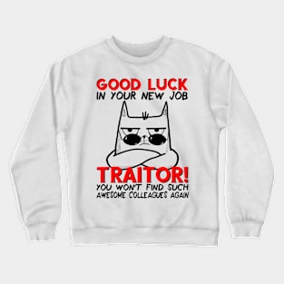 Farewell Coworker Leaving Work & Going Away, Quitting Job Crewneck Sweatshirt